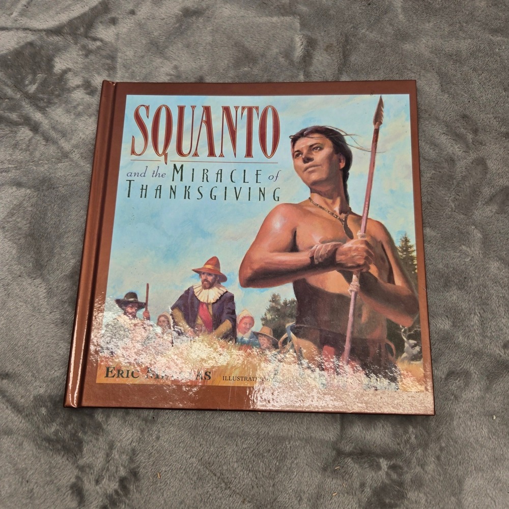 Squanto and the Miracle of Thanksgiving Eric Metaxas Hardcover Childrens Book
